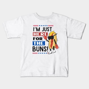 I'm just here for the buns  American Theme Kids T-Shirt